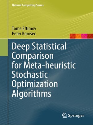 cover image of Deep Statistical Comparison for Meta-heuristic Stochastic Optimization Algorithms